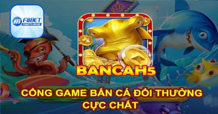 Sản phẩm khi cá cược tại cổng game Bancah5 đổi thưởng